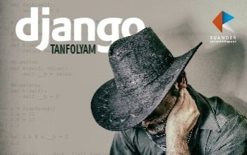 Django tanfolyam RUANDER Oktatóközpont